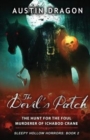 Image for The Devil&#39;s Patch (Sleepy Hollow Horrors, Book 2) : The Hunt For the Foul Murderer of Ichabod Crane