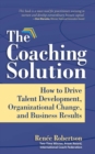 Image for Coaching Solution: How to Drive Talent Development, Organizational Change, and Business Results
