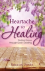 Image for Heartache to Healing