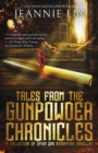 Image for Tales from the Gunpowder Chronicles : A collection of Opium War steampunk novellas