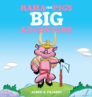 Image for Hama the Pig&#39;s Big Adventure (A Children&#39;s Storybook)