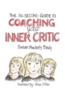 Image for The 30-Second Guide to Coaching your Inner Critic