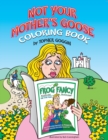 Image for Not Your Mother&#39;s Goose Coloring Book