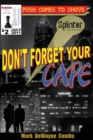 Image for Don&#39;t Forget Your Cape