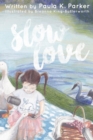 Image for Slow Love