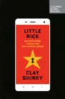Image for Little rice  : smartphones, Xiaomi, and the Chinese dream