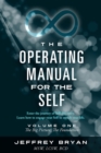 Image for Operating Manual for the Self: Volume One: The Big Picture, The Foundation