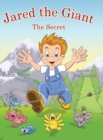Image for Jared The Giant : The Secret