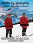 Image for Brown Ash Snowshoes : A North American Tradition