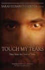 Image for Touch My Tears : Tales from the Trail of Tears
