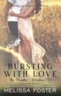Image for Bursting with Love (Love in Bloom: The Bradens)