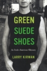 Image for Green suede shoes: an Irish-American odyssey