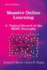 Image for Massive Online Learning : A Topical Record of the MOOC Pansophy
