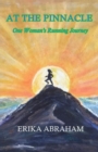 Image for At The Pinnacle : One Woman&#39;s Running Journey