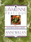 Image for La Varenne Pratique: Part 3, Vegetables, Pasta &amp; Grains