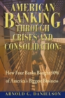 Image for American Banking Through Crises and Consolidation