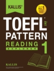 Image for Kallis&#39; TOEFL iBT Pattern Reading 1 : Explorer (College Test Prep 2016 + Study Guide Book + Practice Test + Skill Building - TOEFL iBT 2016)