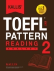 Image for Kallis&#39; TOEFL iBT Pattern Reading 2 : Analyst (College Test Prep 2016 + Study Guide Book + Practice Test + Skill Building - TOEFL iBT 2016)