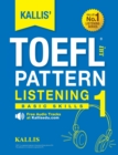 Image for KALLIS&#39; TOEFL iBT Pattern Listening 1 : Basic Skills (College Test Prep 2016 + Study Guide Book + Practice Test + Skill Building - TOEFL iBT 2016)