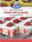 Image for Mr. Food Test Kitchen The Ultimate Cake Mix &amp; More Cookbook : More Than 130 Mouthwatering Recipes