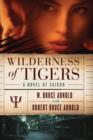 Image for Wilderness of Tigers : a novel of Saigon