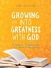 Image for GROWING INTO GREATNESS WITH GOD: 7 PATHS