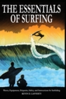 Image for The Essentials of Surfing : The authoritative guide to waves, equipment, etiquette, safety, and instructions for surfriding