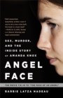 Image for Angel face  : sex, murder, and the inside story of Amanda Knox