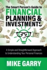 Image for The Smart Person&#39;s Guide to Financial Planning &amp; Investments