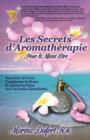 Image for Les Secrets D&#39;Aromatherapie Pour Le Mieux-Etre