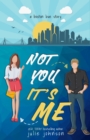 Image for Not You It&#39;s Me