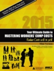 Image for 2014: Your Ultimate Guide to Mastering Workers Comp Costs: The MINI-BOOK