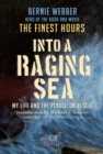 Image for Into a Raging Sea: My Life and the Pendleton Rescue