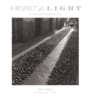 Image for A respect for light  : the Latin American photographs, 1974-2008