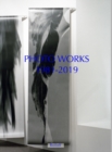 Image for Photo Works 1981-2019 : Selected: Works/Installations/Studies