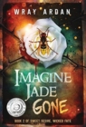 Image for Imagine Jade Gone : Book 2 of Sweet Desire, Wicked Fate