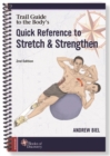 Image for Trail Guide to the Body&#39;s Quick Reference to Stretch and Strengthen