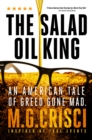 Image for Salad Oil King : An American Tale Of Greed Gone Mad