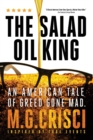 Image for The Salad Oil King : An American Tale of Greed Gone Mad
