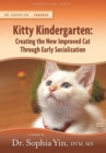 Image for Kitty Kindergarten : Creating the New Improved Cat Through Early Socialization