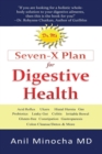 Image for Dr. M&#39;s Seven-X Plan for Digestive Health : Acid Reflux, Ulcers, Hiatal Hernia, Probiotics, Leaky Gut, Gluten-Free, Gastroparesis, Constipation, Coliti