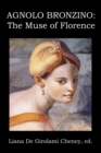 Image for Agnolo Bronzino : The Muse of Florence