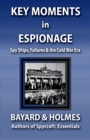 Image for Key Moments in Espionage : Spy Ships, Intelligence Fails, &amp; the Cold War Era