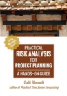 Image for Practical Risk Analysis for Project Planning : A Hands-On Guide using Excel