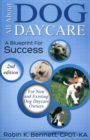 Image for ALL ABOUT DOG DAYCARE: A BLUEPRINT FOR SUCCESS, 2ND EDITION