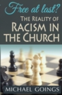 Image for Free at Last? the Reality of Racism in the Church