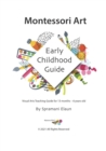 Image for Montessori Art : Early Childhood Art Guide - Visual Arts Guide For Teaching 13 month olds - 6 years