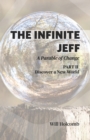 Image for The Infinite Jeff - A Parable of Change : Part 2: Discover a New World