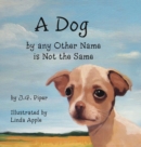 Image for A Dog by any Other Name is Not the Same