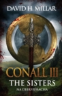 Image for Conall III : The Sisters: Na Deirfiuracha